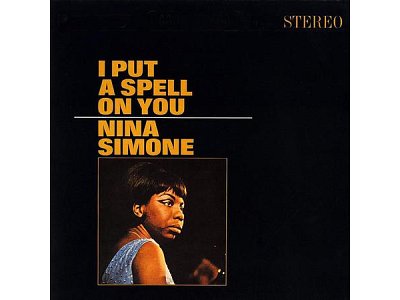 Sound and Music NINA SIMONE: I PUT A SPELL ON YOU