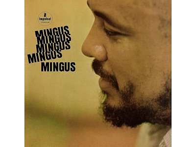 Sound and Music CHARLES MINGUS : MINGUS - MINGUS - MINGUS -MINGUS - MINGUS