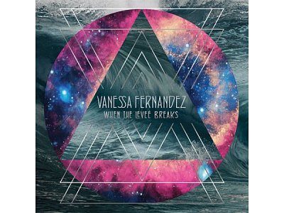 Sound and Music VANESSA FERNANDEZ: WHEN THE LEVEE BREAKS