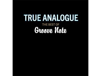 Sound and Music TRUE ANALOGUE- THE BEST OF GROOVE NOTE