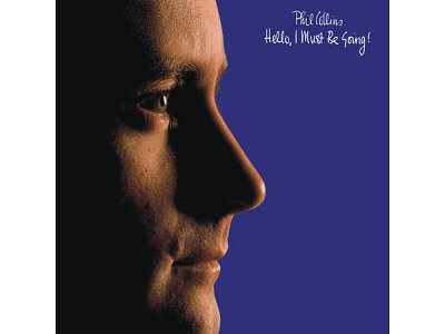 Sound and Music PHIL COLLINS: HELLO I MUST BE GOING